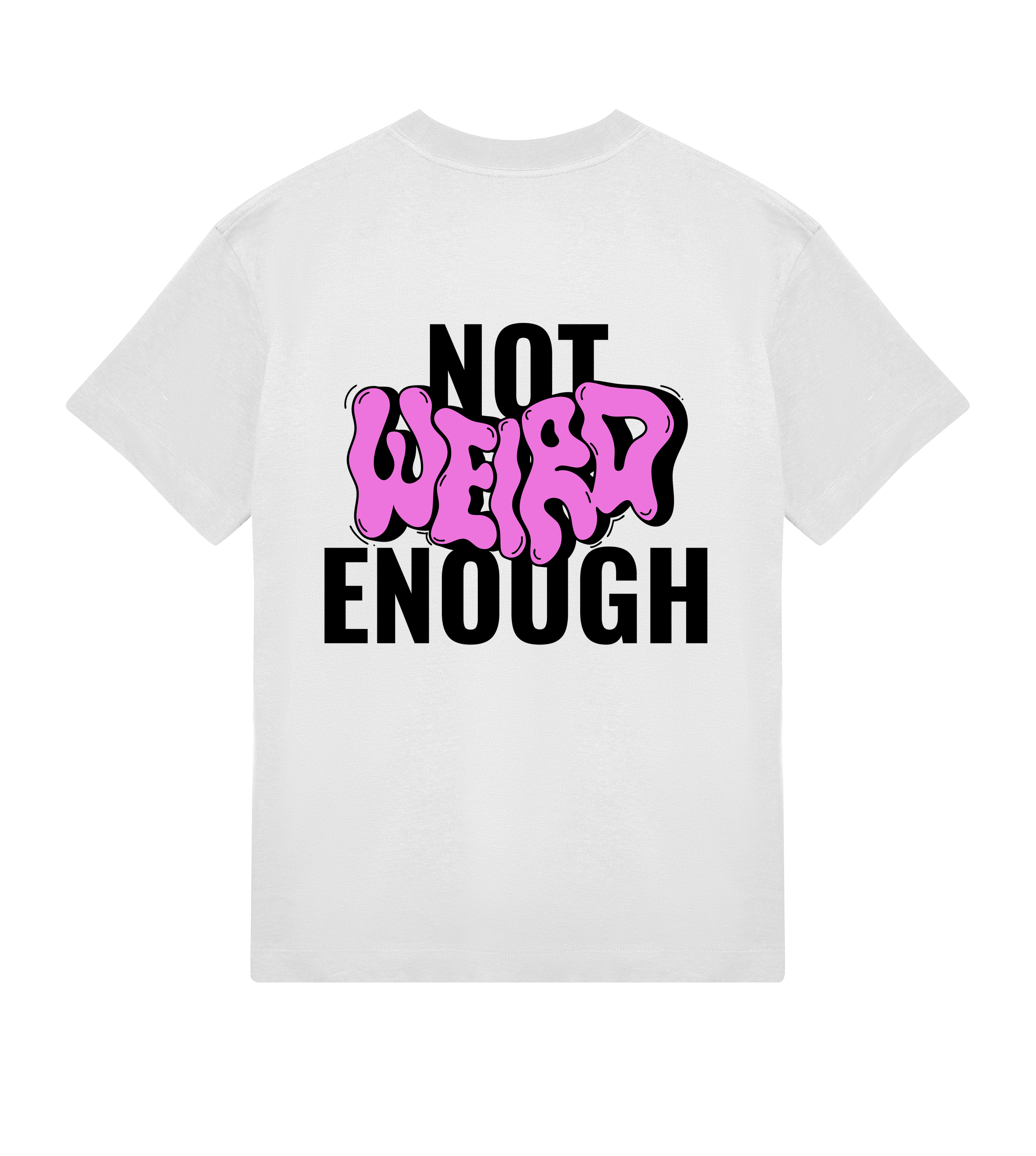 NOT WEIRD TEE