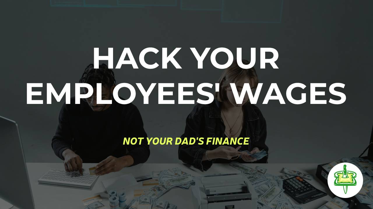 HACK YOUR EMPLOYEES' WAGES