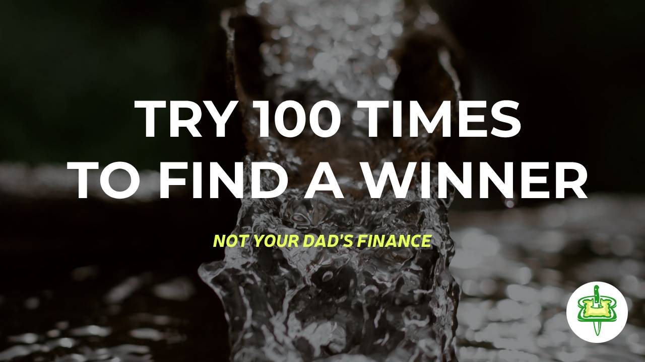 TRY 100 TIMES TO FIND A WINNER