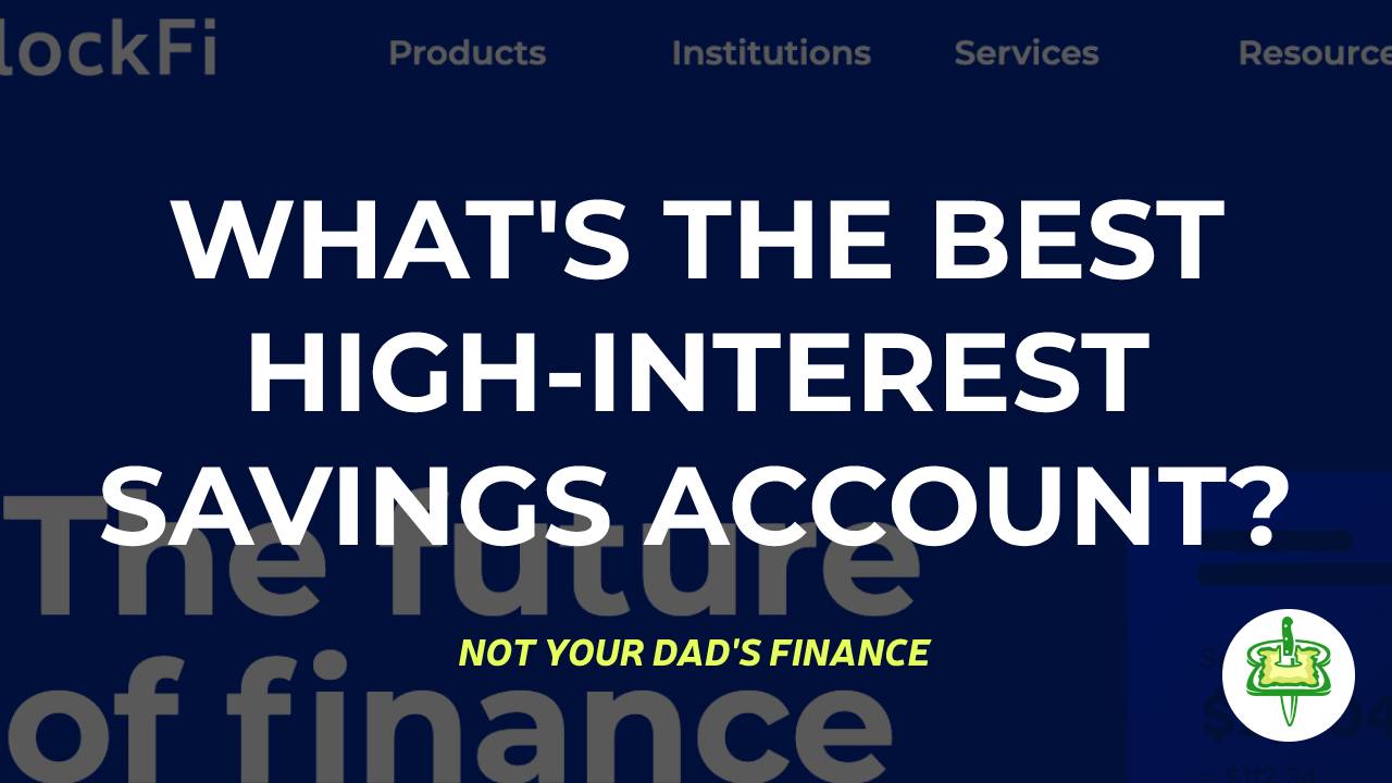 WHAT'S THE BEST HIGH-INTEREST SAVINGS ACCOUNT?