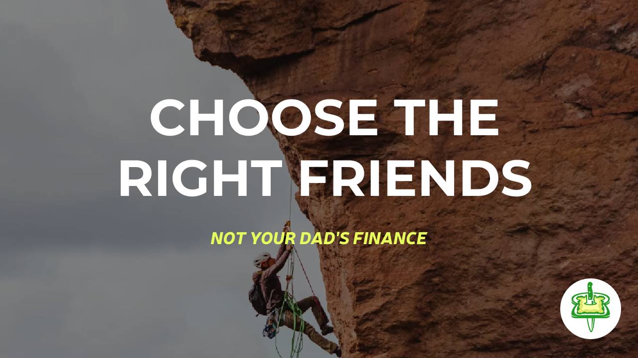 CHOOSE THE RIGHT FRIENDS