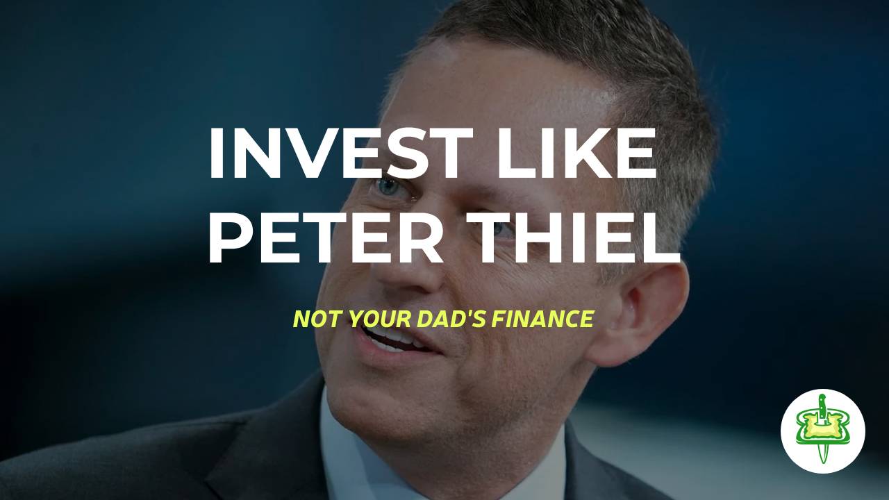 INVEST LIKE PETER THIEL