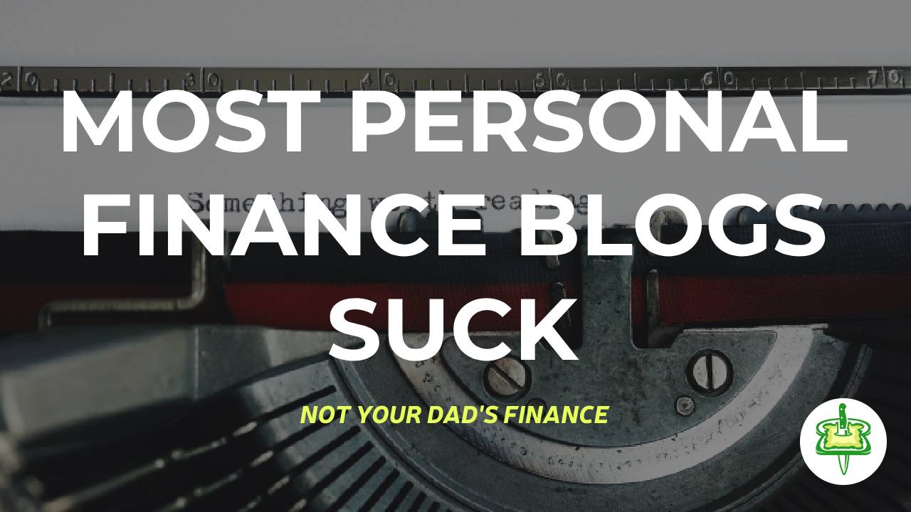 most personal finance blogs suck