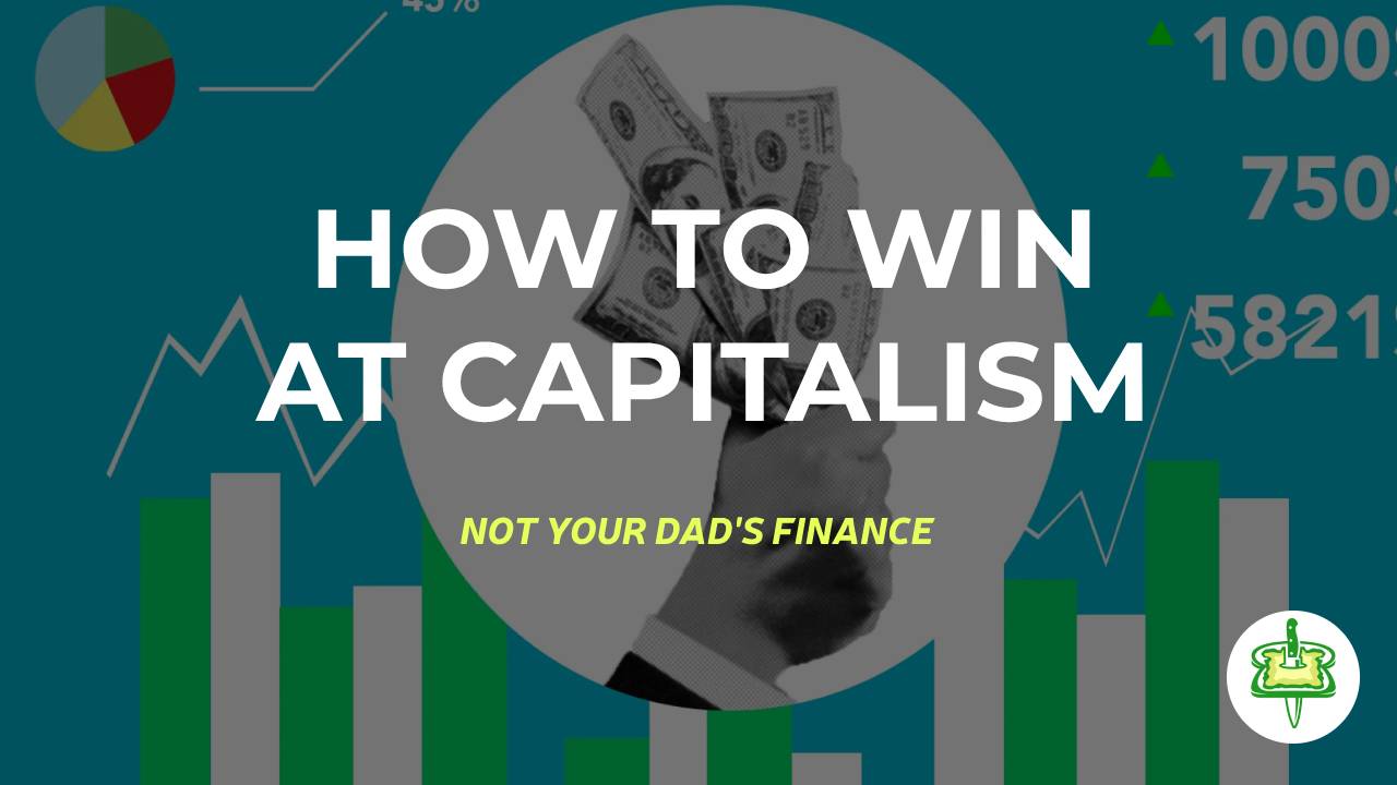 HOW TO WIN AT CAPITALISM