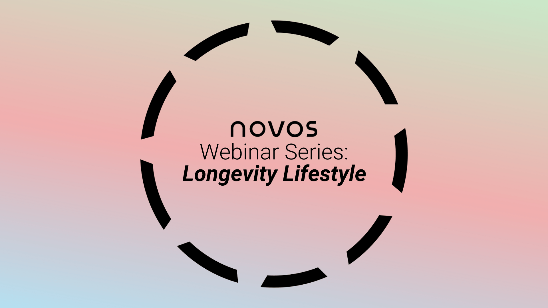 NOVOS Webinar Series: Longevity Lifestyle [video]