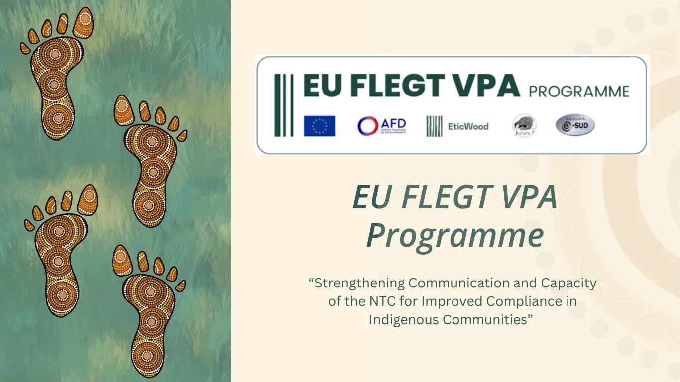 Strengthening Communication and Capacity of the NTC for Improved Compliance in Indigenous Communities under the EU FLEGT VPA Programme