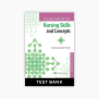 Fundamental Nursing Skills And Concepts 11th Edition Timby Test Bank ...