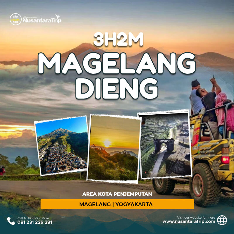 Paket Wisata Tour Liburan Magelang Jogja Dieng 3H2M