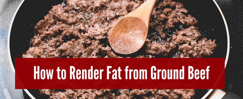 How To Render Fat From Ground Beef Oak Barn Beef