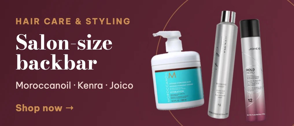 Salon-size backbar hair care and styling from Moroccanoil, Kenra and Joico