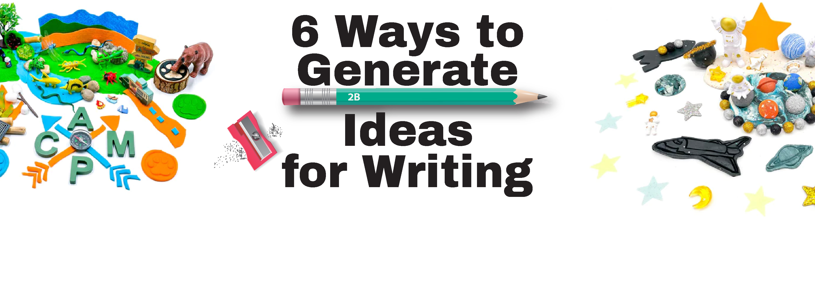 6 Ways to Generate Ideas for Writing - Obsessed With Learning