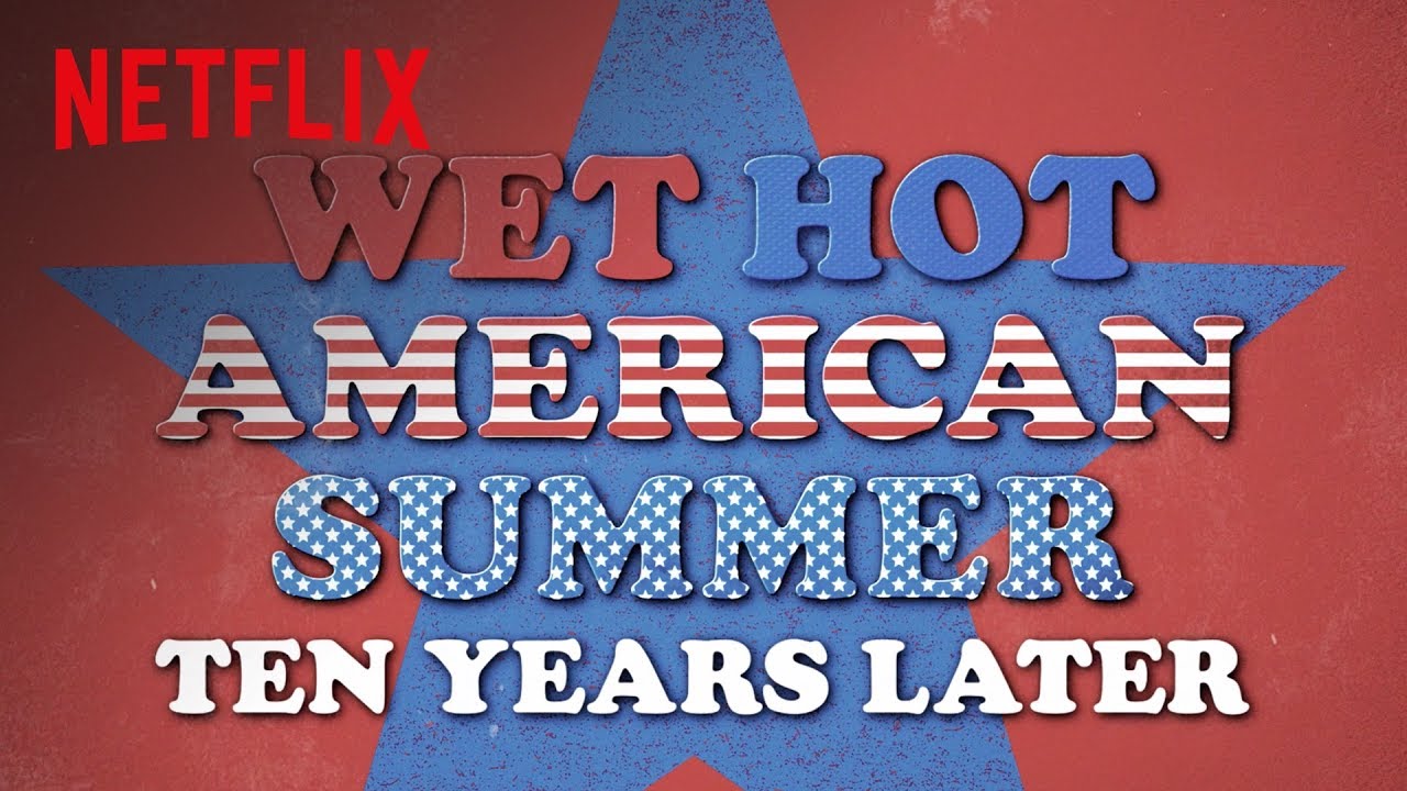 Wet Hot American Summer: Ten Years Later