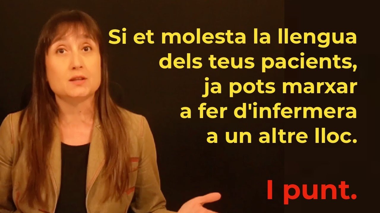 Marta Sibina: “Si et molesta la llengua dels teus pacients, ja pots marxar a fer d’infermera a un altre lloc”.