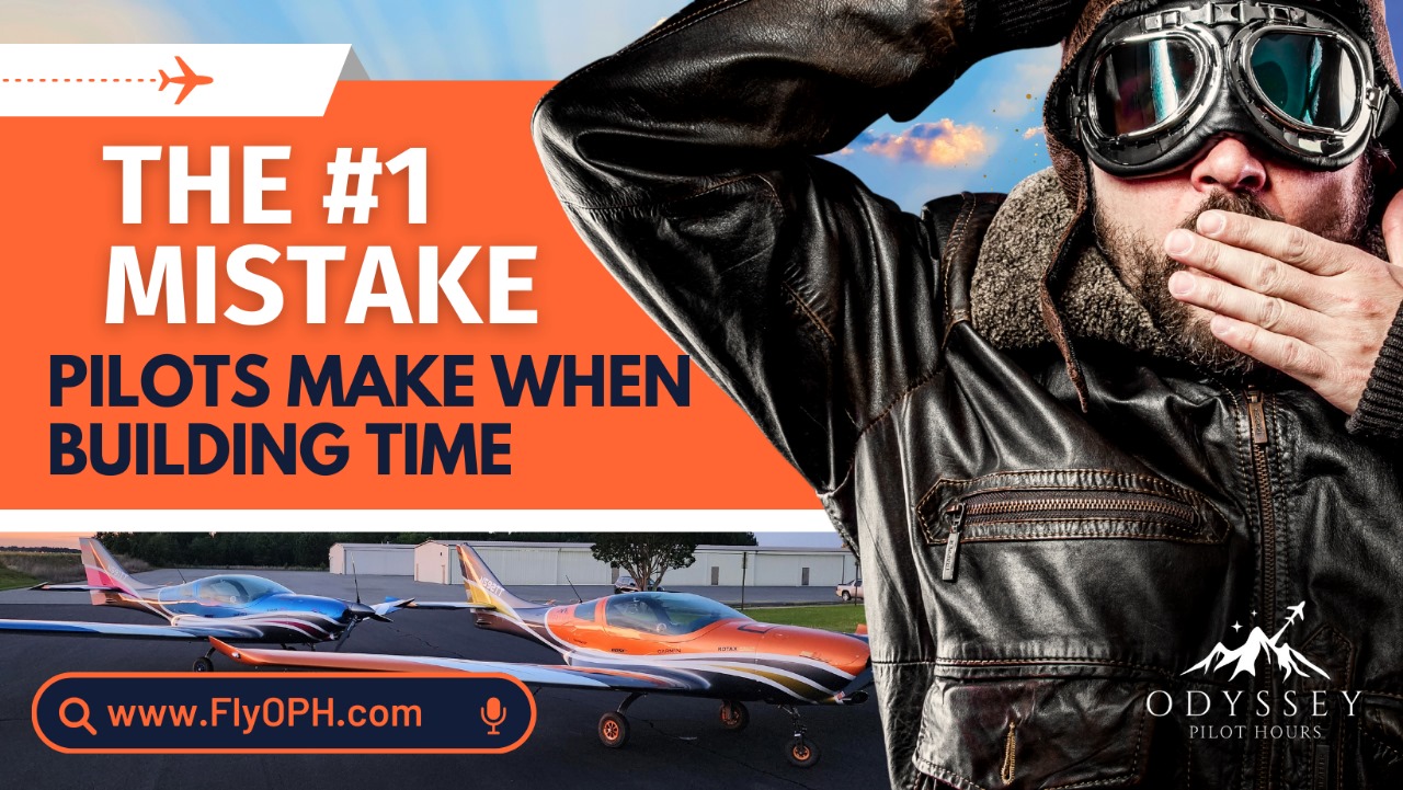 The #1 Mistake Pilots Make When Building Time