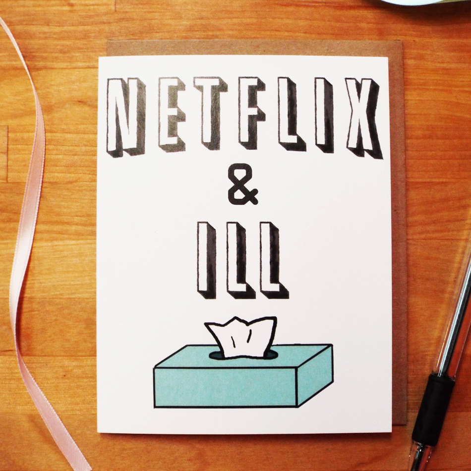 NETFLIX and ILL Get Well Card