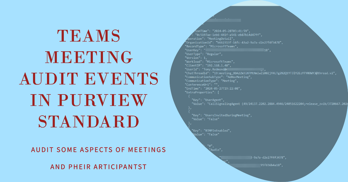 Teams Meeting Audit Events Available to Purview Audit Standard Customers