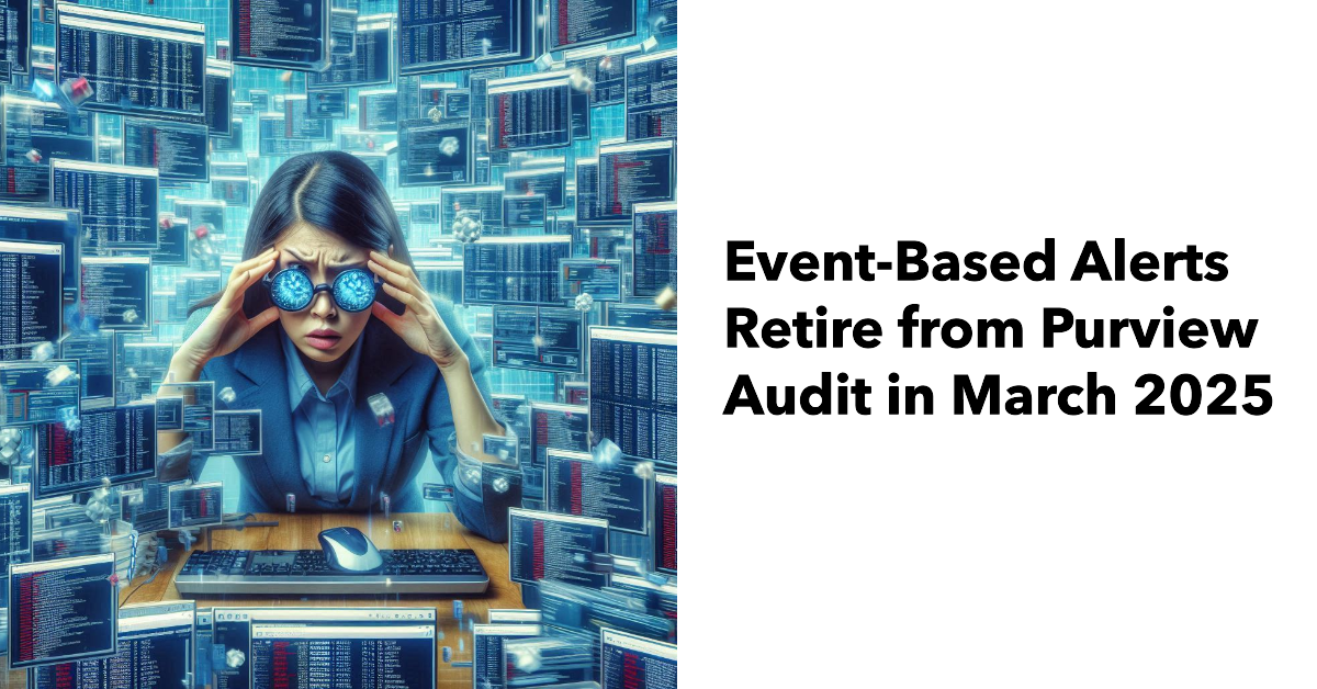 Purview Retires the Events Alert Capability from Audit Solution