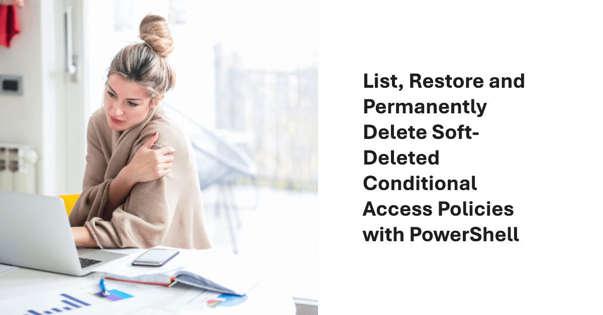 Microsoft Introduces Restore Capability for Conditional Access Policies