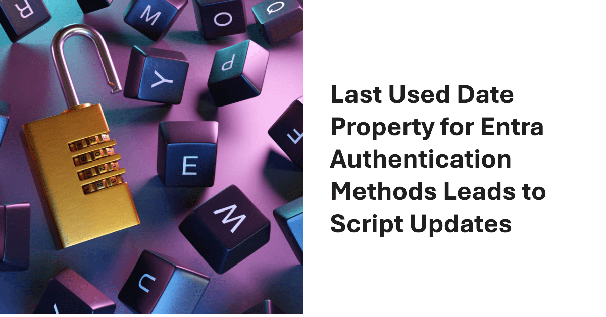 Authentication Methods now support last used date.