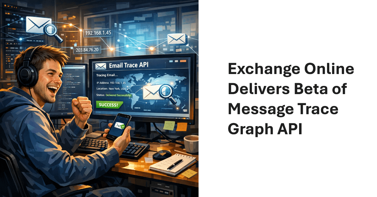 Using the Exchange Online Message Trace API