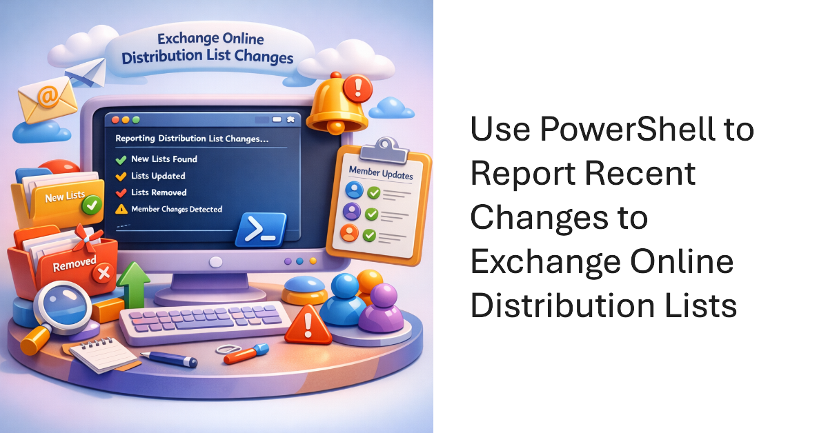 Reporting Recent Distribution List Changes