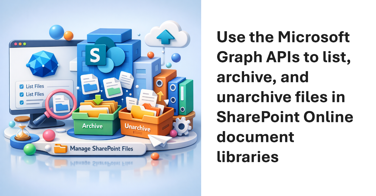 Using the Microsoft Graph for File-Level Archiving