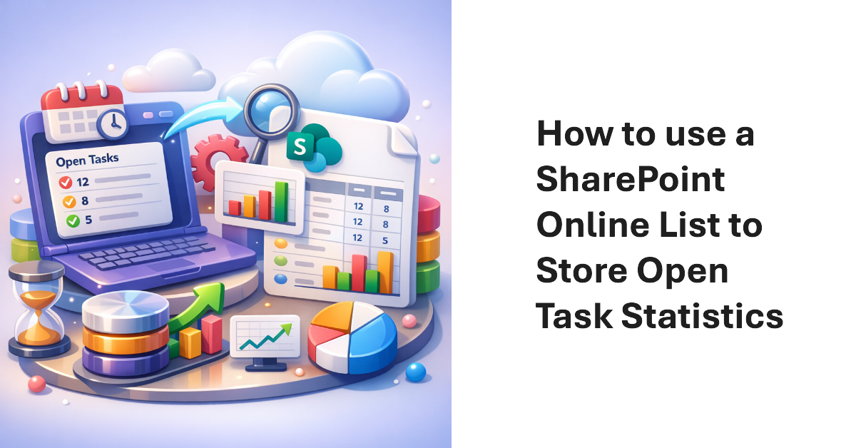 Use a SharePoint List to Store Weekly Open Tasks Statistics