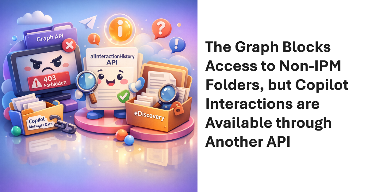 Microsoft Blocks Graph Access to Non-IPM Folders