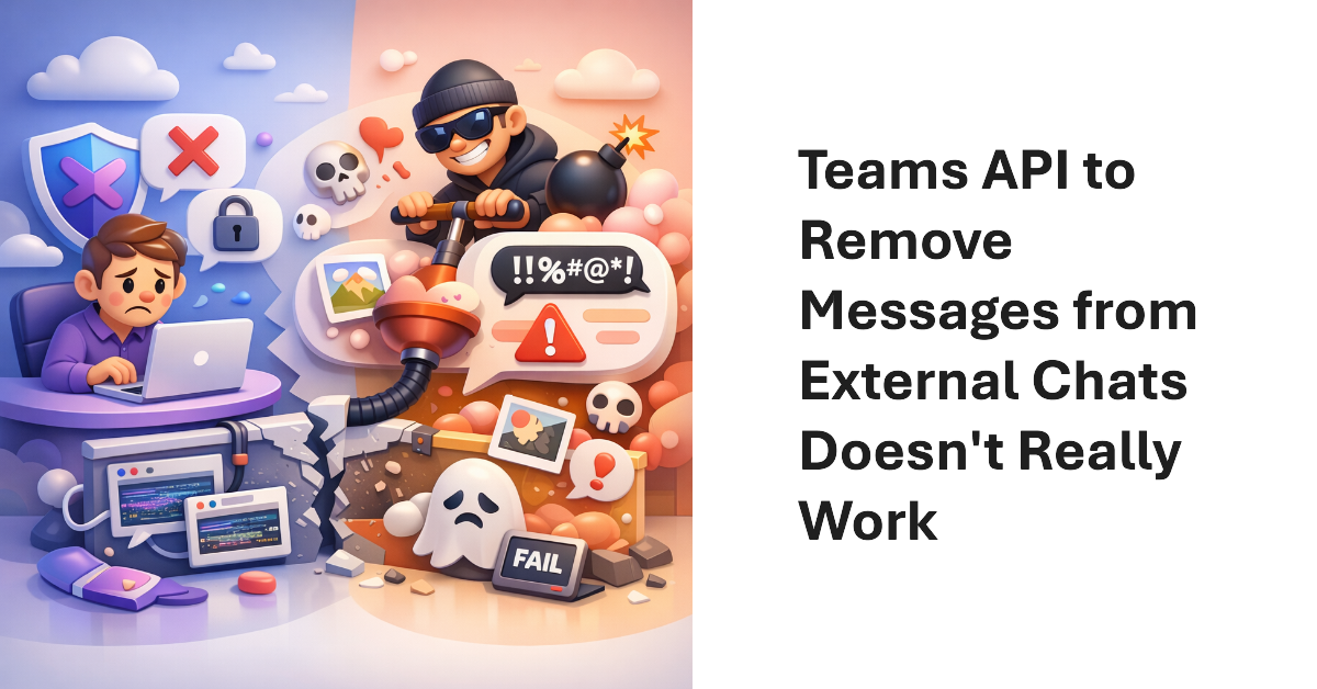 The Misleading Remove External Chat from User View API in Teams
