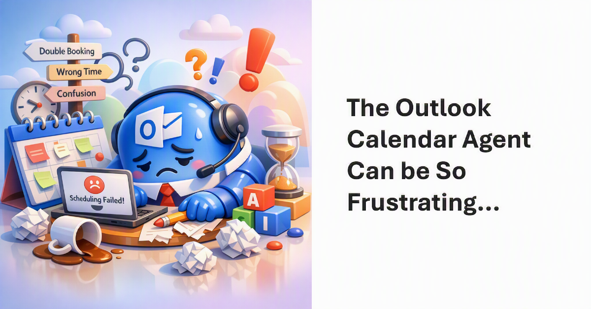The Sadly Unfulfilled Promise of the Outlook Calendar Agent