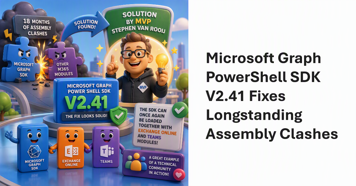 Microsoft Graph PowerShell SDK V2.41 Finally Fixes Assembly Clash