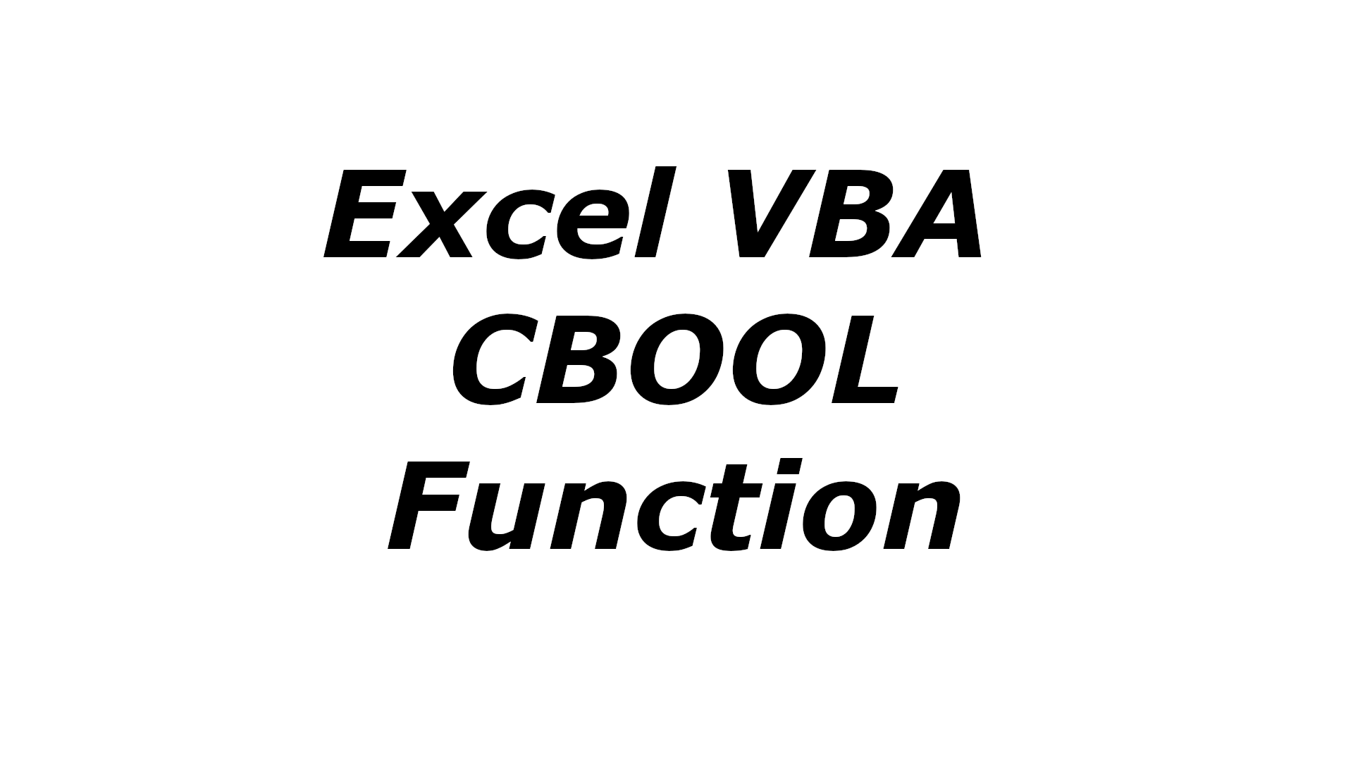 CBool VBA Function - How to Convert Data to Boolean Type - OfficeInside.Org