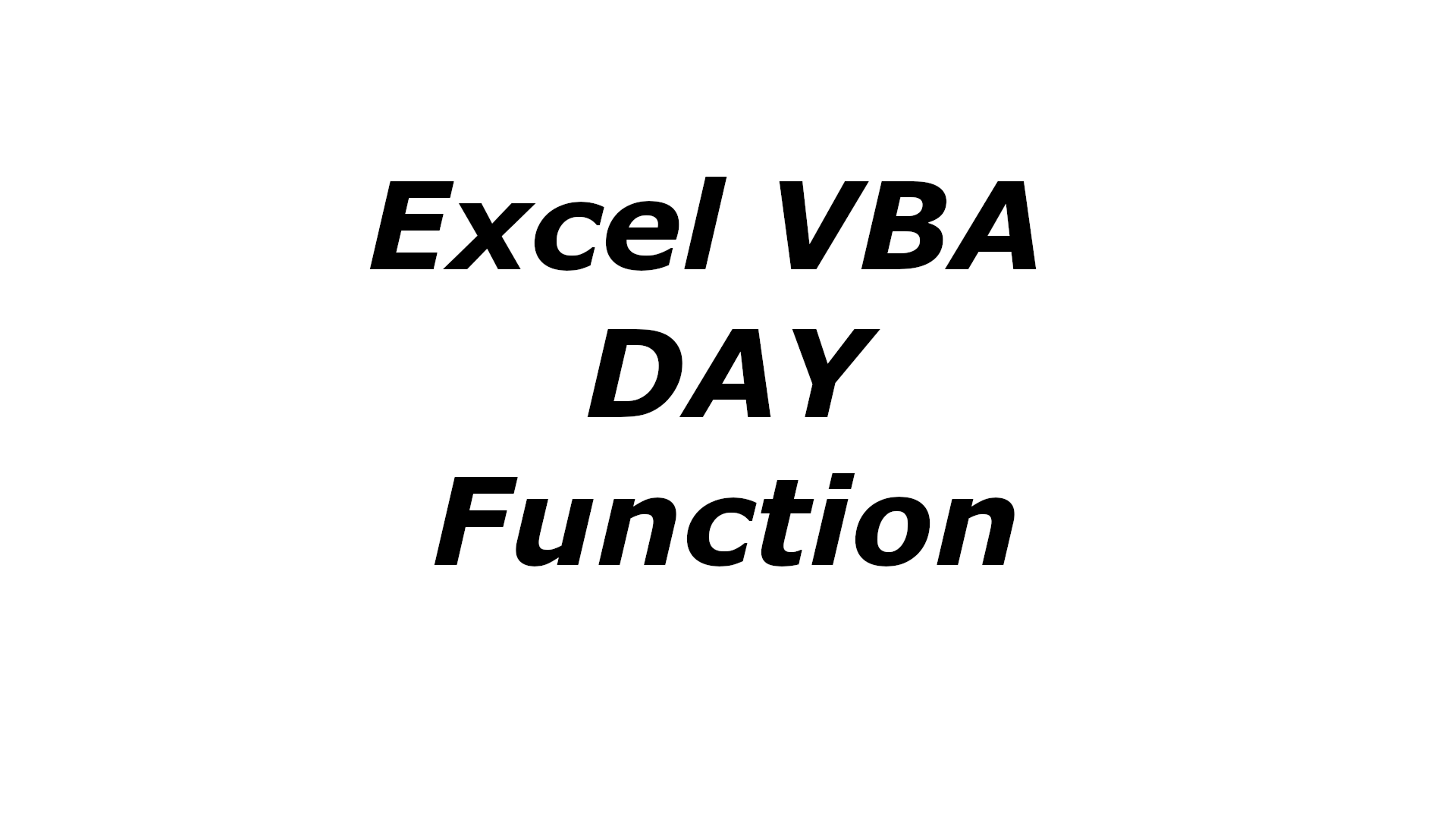 Day vba function how to calculate day of month from date