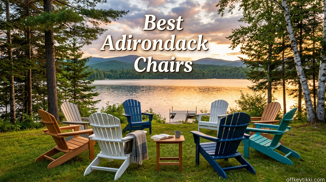 10 Best Adirondack Chairs August 2026 Complete Guide Offkey Tikki Best Adirondack Chairs 
