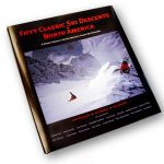 Fifty Classic Ski Descents of North America 50 classic ski descents