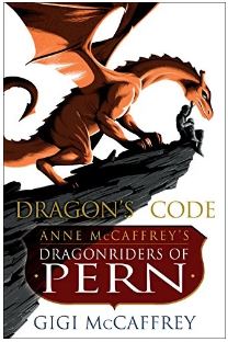 DRAGON'S CODE (ANNE MCCAFFREY'S DRAGONRIDERS OF PERN)