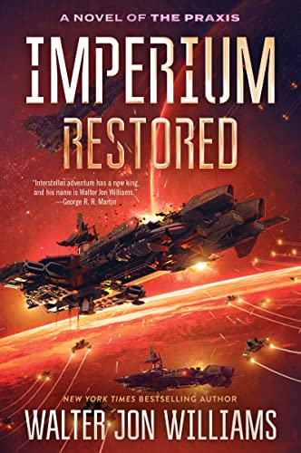 IMPERIUM RESTORED (A NOVEL OF THE PRAXIS, BK. 3)