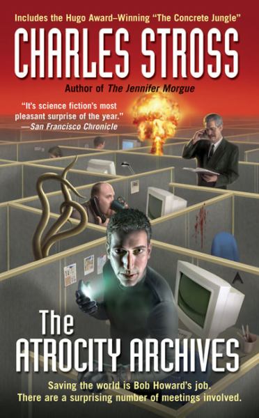 The Atrocity Archives (A Laundry Files Novel)