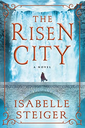 THE RISEN CITY (PATHS OF LANTISTYNE, BK. 3)