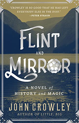 FLINT AND MIRROR: A NOVEL OF HISTORY AND MAGIC