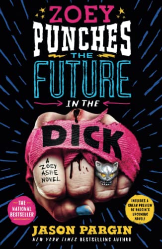 ZOEY PUNCHES THE FUTURE IN THE DICK (ZOEY ASHE, BK. 2)