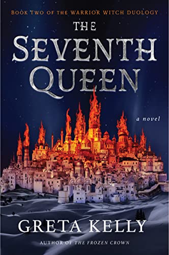 THE SEVENTH QUEEN (WARRIOR WITCH DUOLOGY, BK. 2)