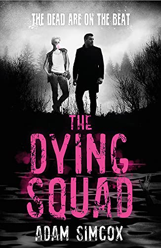 THE DYING SQUAD (BK. 1)