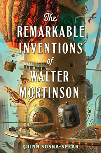 THE REMARKABLE INVENTIONS OF WALTER MORTINSON