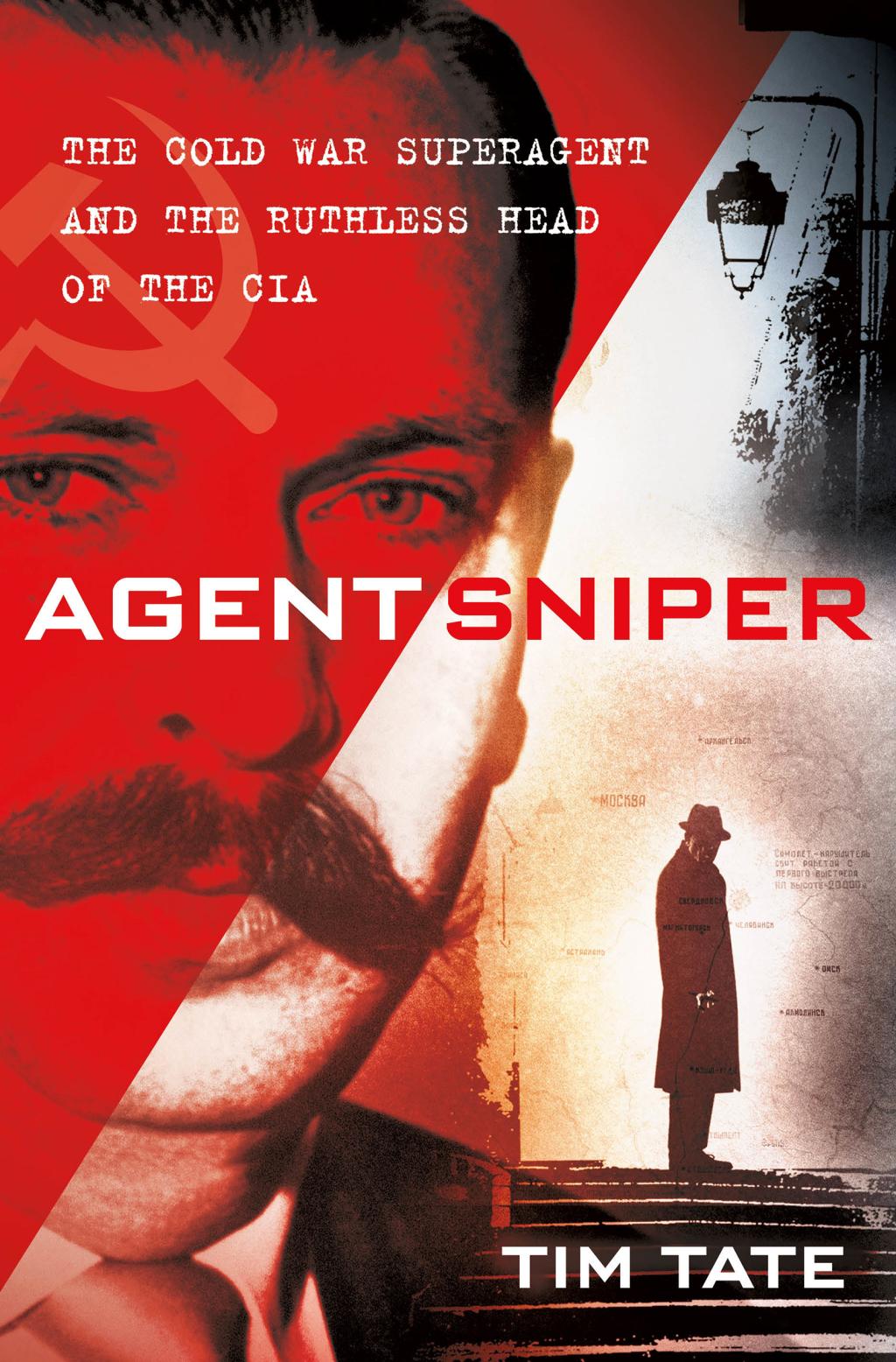 Agent Sniper - by Tim Tate (Hardcover)