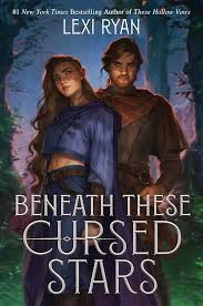 Beneath These Cursed Stars - by Lexi Ryan (Hardcover)