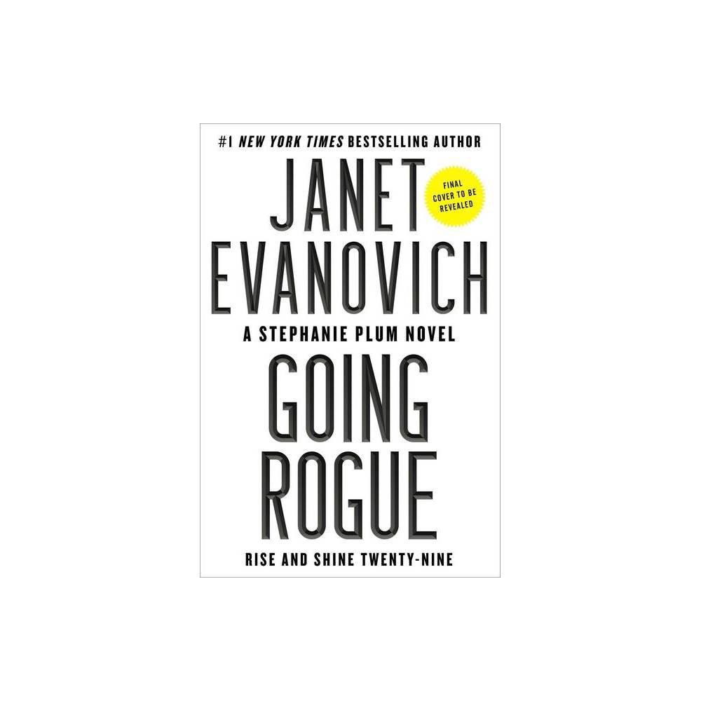 Going Rogue: Rise and Shine Twenty-Nine (Stephanie Plum Series #29) by Janet Evanovich
