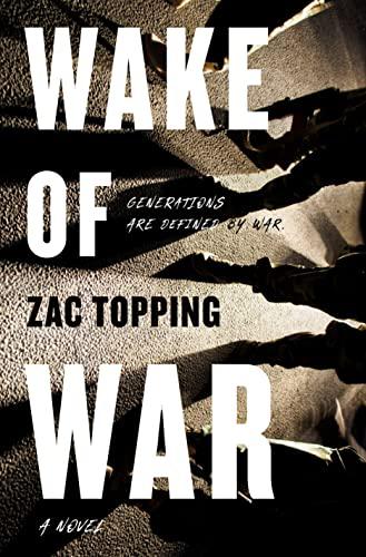 Wake of War: A Novel by Zac Topping