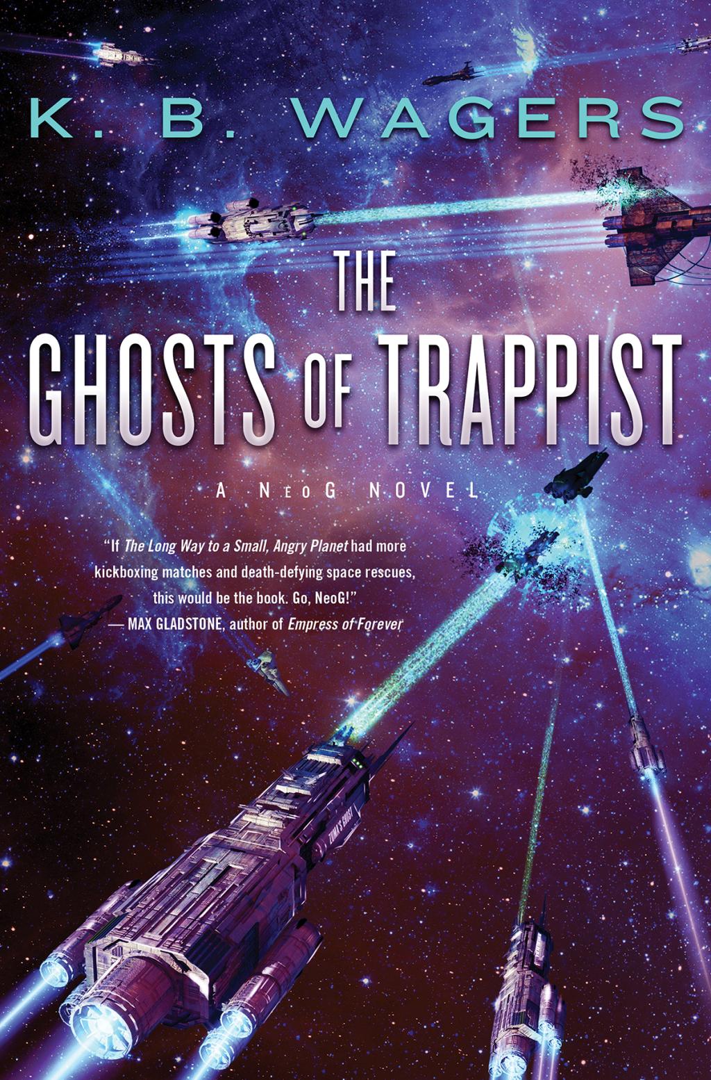 The Ghosts of Trappist - (Neog) by K B Wagers (Hardcover)