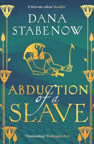 Abduction of a Slave - (Eye of Isis) by Dana Stabenow (Hardcover)